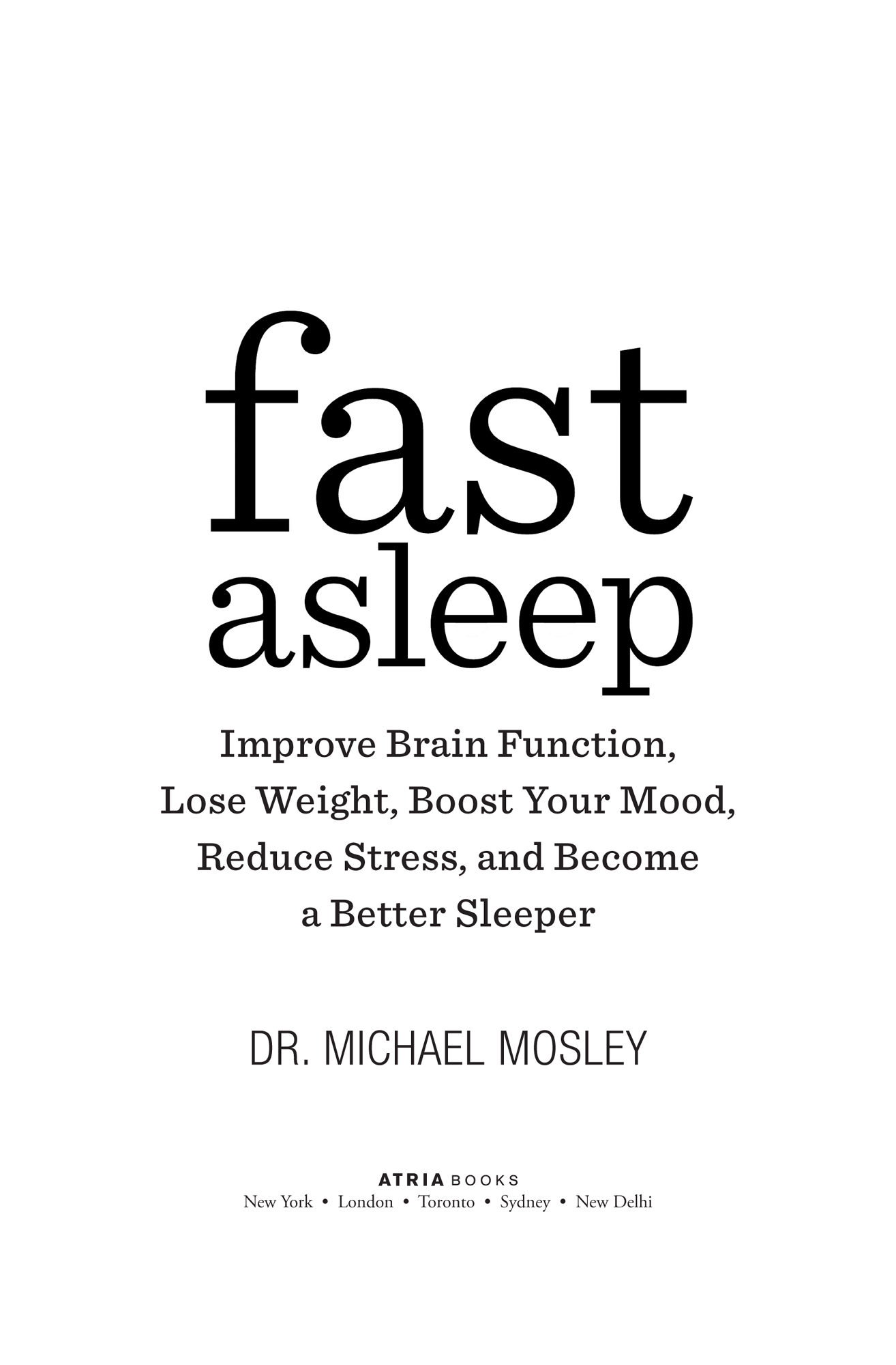 Fast Asleep Improve Brain Function Lose Weight Boost Your Mood Reduce Stress and Become a Better Sleeper - image 2