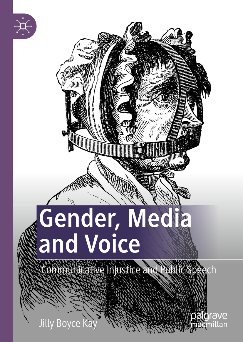 Jilly Boyce Kay Gender Media and Voice Communicative Injustice and Public - photo 1