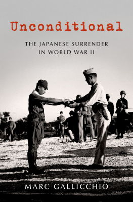 Marc Gallicchio Unconditional: The Japanese Surrender in World War II