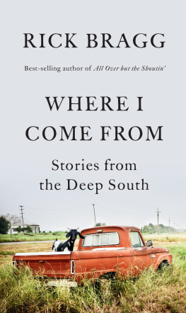 Rick Bragg Wher I Come From: Stories from the Deep South