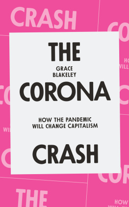 Grace Blakeley - The Corona Crash: How the Pandemic Will Change Capitalism (CoronaVirus Pamphlets)