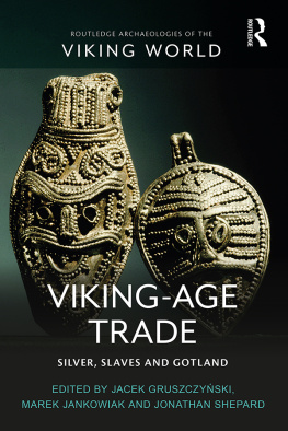 Jacek Gruszczyński - Viking-Age Trade: Silver, Slaves and Gotland