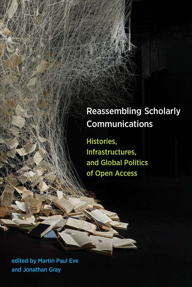 Reassembling Scholarly Communications Histories Infrastructures and Global - photo 1