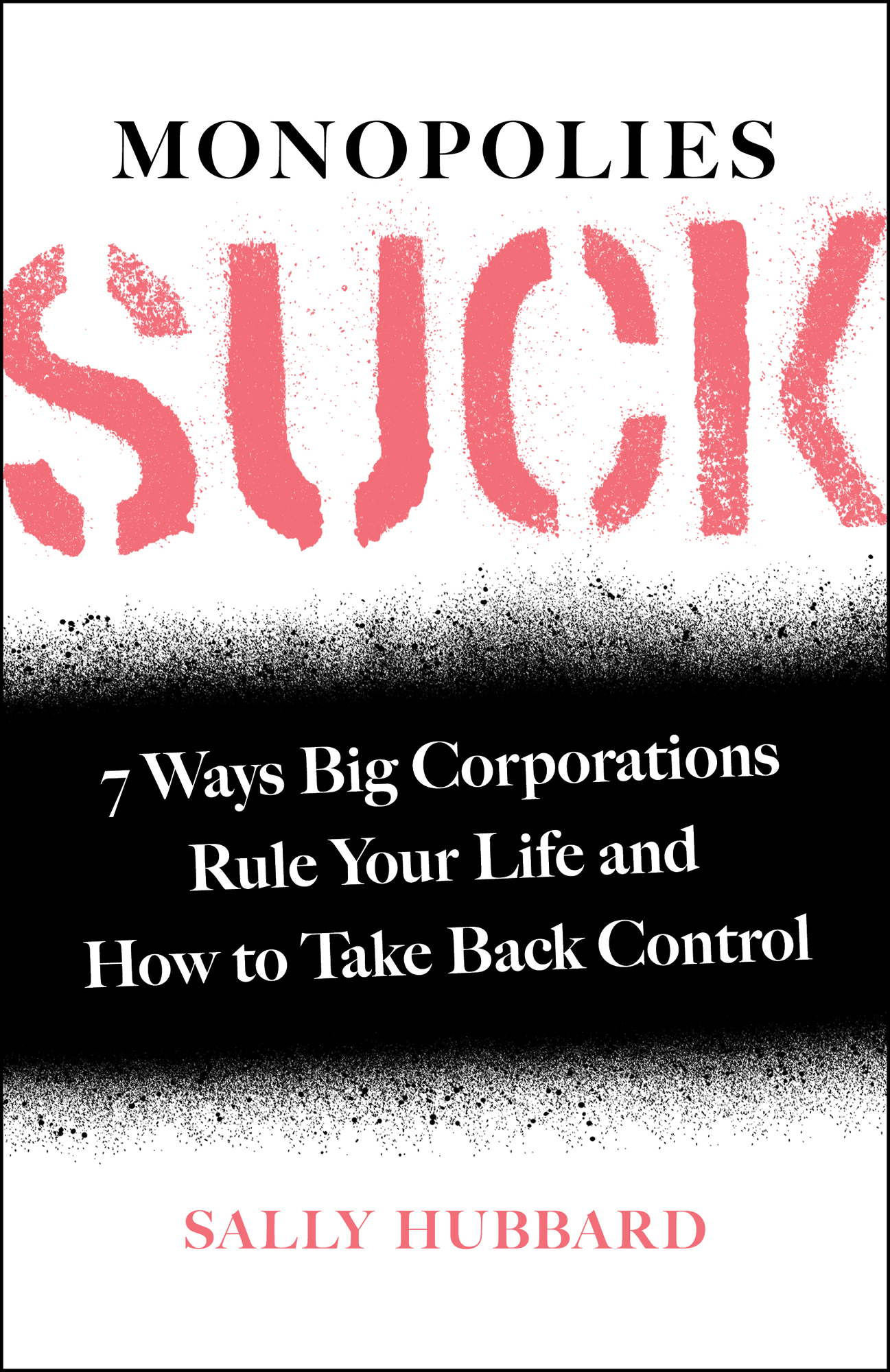 Monopolies Suck 7 Ways Big Corporations Rule Your Life and How to Take Back Control - image 1