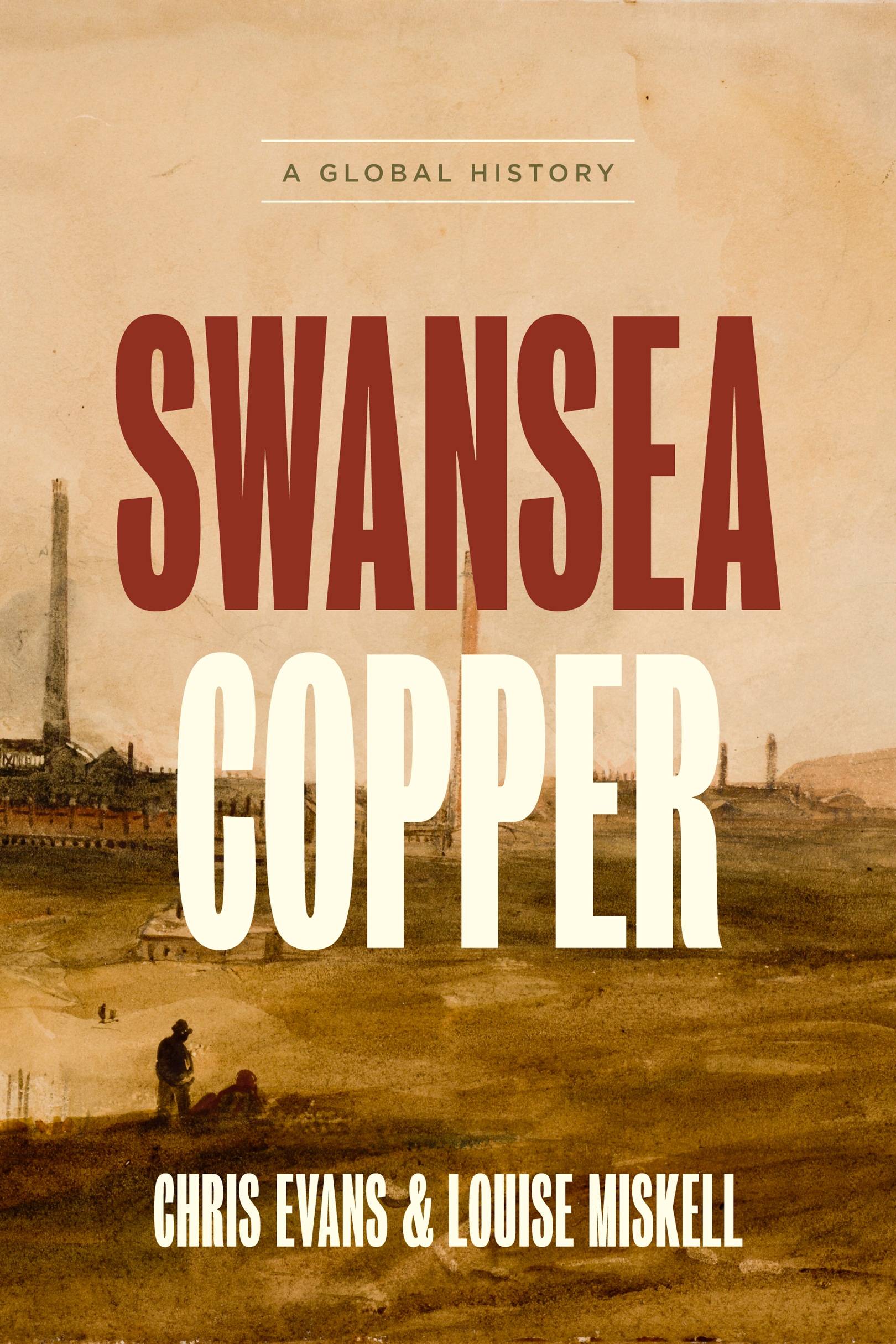 Swansea Copper SWANSEA COPPER A GLOBAL HISTORY - photo 1