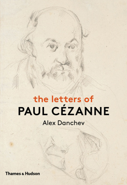 Alex Danchev The Letters of Paul Cézanne