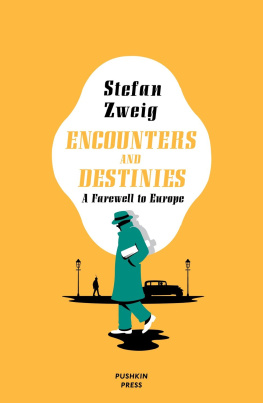 Stefan Zweig - Encounters and Destinies