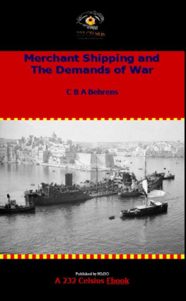 C B A Behrens - Merchant Shipping and the Demands of War