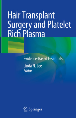 Linda N. Lee - Hair Transplant Surgery and Platelet Rich Plasma: Evidence-Based Essentials