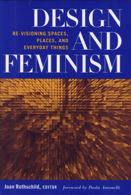 Joan Rothschild (editor) - Design and Feminism: Re-Visioning Spaces, Places, and Everyday Things