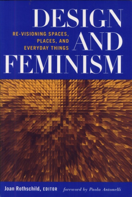 Joan Rothschild (editor) Design and Feminism: Re-Visioning Spaces, Places, and Everyday Things