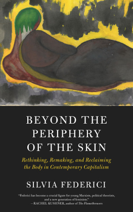 Silvia Federici Beyond the Periphery of the Skin