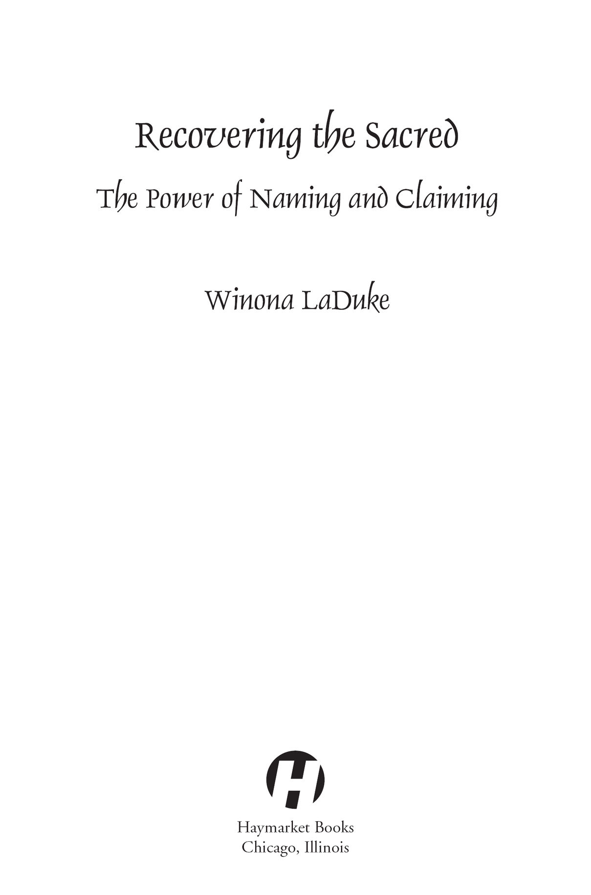 2005 Winona LaDuke First published in 2005 by South End Press Cambridge MA - photo 1