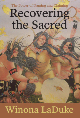 Winona LaDuke - Recovering the Sacred: The Power of Naming and Claiming