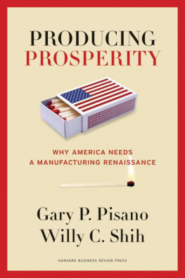 Willy C. Shih - Producing Prosperity: Why America Needs a Manufacturing Renaissance