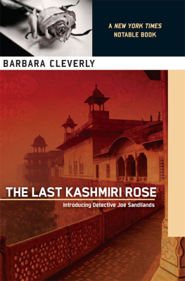 Barbara Cleverly - The Last Kashmiri Rose: Introducing Detective Joe Sandilands