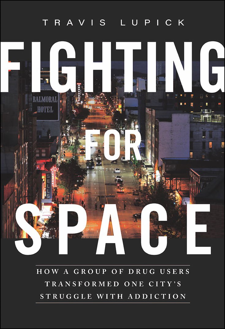 FIGHTING FOR SPACE Copyright 2017 by Travis Lupick FIRST US EDITION 2018 All - photo 1