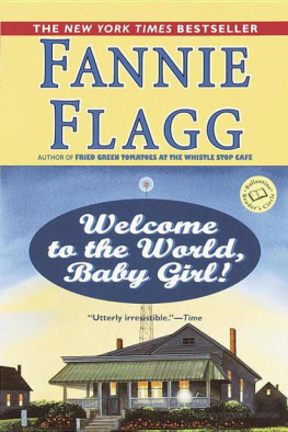 Fannie Flagg - Welcome to the World, Baby Girl!