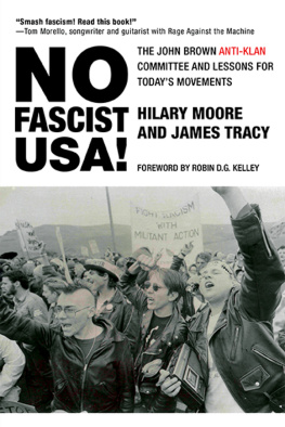 Hilary Moore No Fascist Usa!: The John Brown Anti-Klan Committee and Lessons for Todays Movements