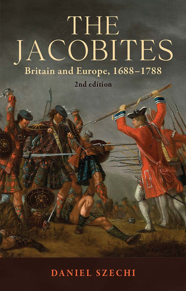 The Jacobites The Jacobites Britain and Europe 16881788 2nd edition - photo 1