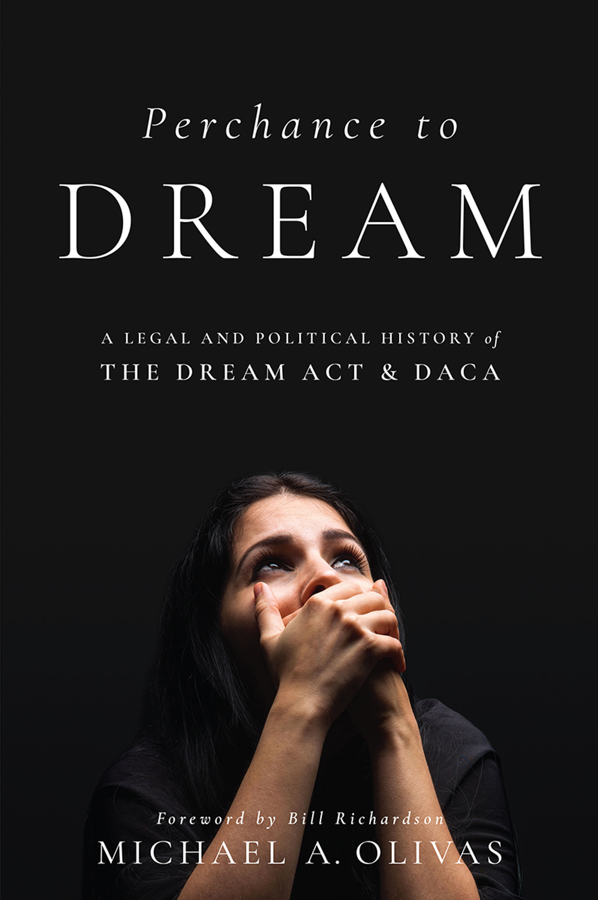 Perchance to DREAM A Legal and Political History of the DREAM Act and DACA - image 1