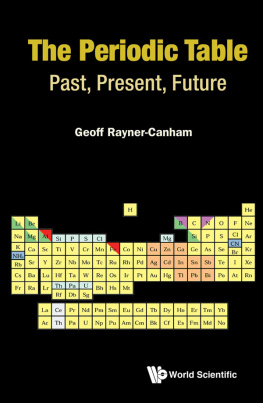 Geoffrey Rayner-Canham - Periodic Table, The: Past, Present, And Future