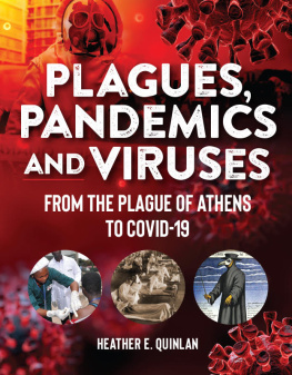 Heather E. Quinlan - Plagues, Pandemics and Viruses: From the Plague of Athens to Covid 19