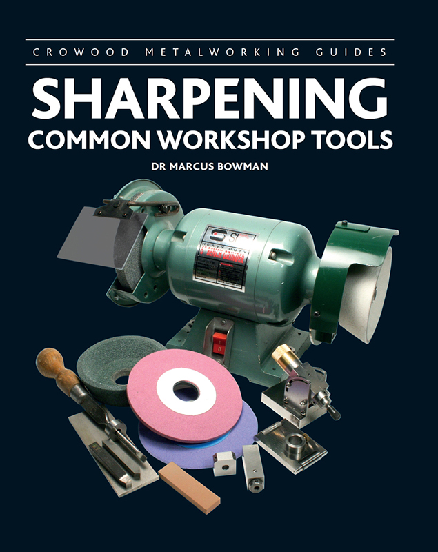 CROWOOD METALWORKING GUIDES SHARPENING COMMON WORKSHOP TOOLS DR MARCUS - photo 1