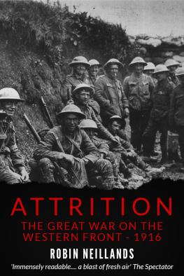 Robin Neillands - Attrition - The Great War on the Western Front - 1916