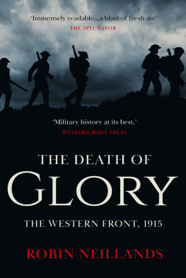 Robin Neillands - The Death of Glory: The Western Front, 1915