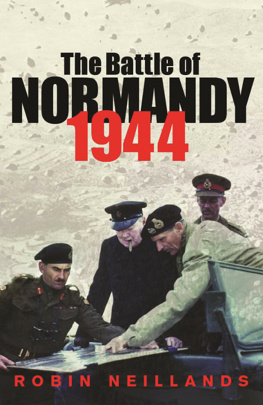 Robin Neillands - The Battle of Normandy 1944: 1944: the Final Verdict