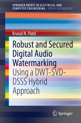 Krunal N. Patel - Robust and Secured Digital Audio Watermarking: Using a DWT-SVD-DSSS Hybrid Approach