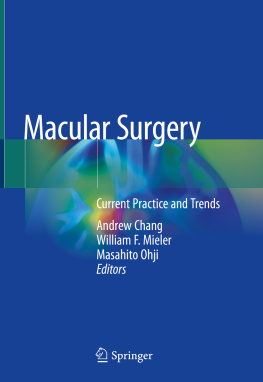 Andrew Chang Macular Surgery: Current Practice and Trends