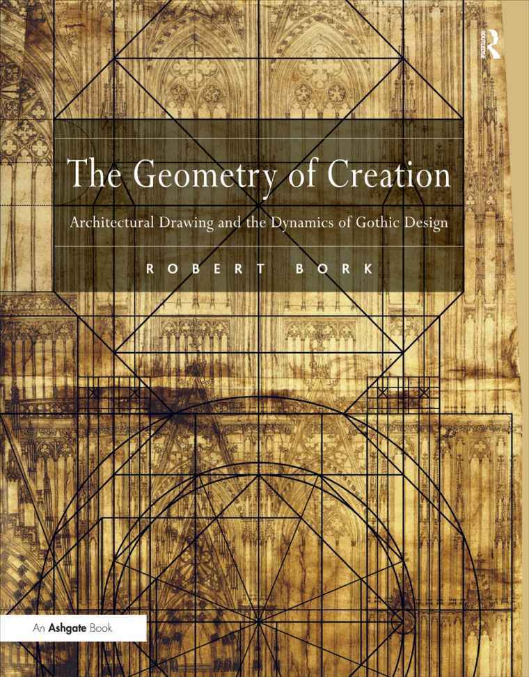 THE GEOMETRY OF CREATION The Geometry of Creation Architectural Drawing and the - photo 1