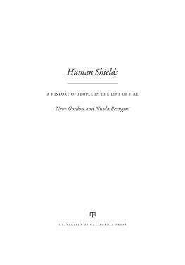 Neve Gordon Human Shields: A History of People in the Line of Fire