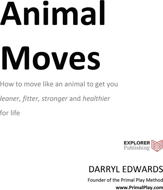 AnimalMovesBook Animal Moves first published in the United Kingdom in 2018 - photo 1