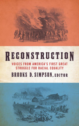 Brooks D. Simpson - Reconstruction: Voices from Americas First Great Struggle for Racial Equality