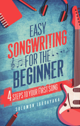 Solomon Igboayaka - Easy Songwriting For the Beginner