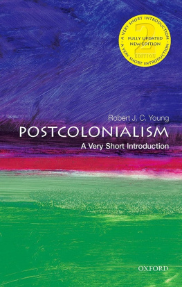 Robert J. C. Young Postcolonialism: A Very Short Introduction