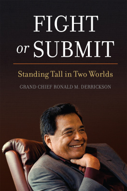 Grand Chief Ronald M. Derrickson - Fight or Submit