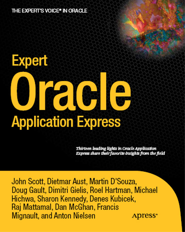 Expert Oracle Application Express Copyright 2011 by John Edward Scott Dietmar - photo 1