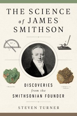 Steven Turner - The Science of James Smithson: Discoveries from the Smithsonian Founder