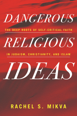 Rachel S. Mikva Dangerous Religious Ideas