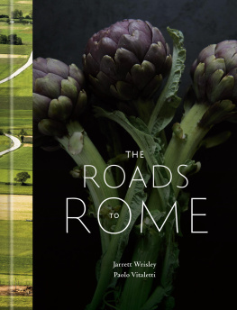 Jarrett Wrisley The Roads to Rome: A Cookbook