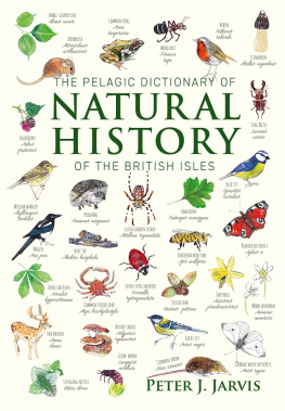 Peter Jarvis - The Pelagic Dictionary of Natural History of the British Isles: Descriptions of all Species with a Common Name