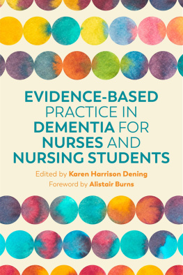 Karen Harrison Dening - Evidence-Based Practice in Dementia for Nurses and Nursing Students