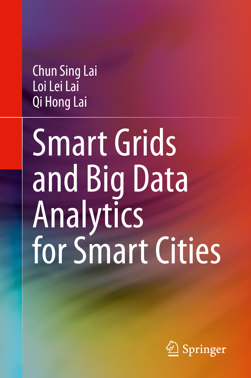 Chun Sing Lai Loi Lei Lai and Qi Hong Lai Smart Grids and Big Data - photo 1