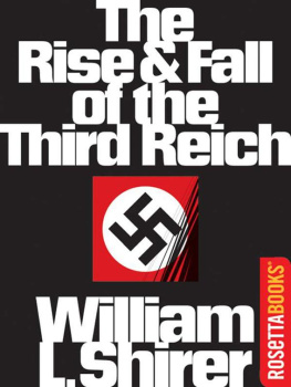 William L. Shirer - The Rise and Fall of the Third Reich: A History of Nazi Germany