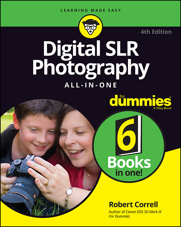 Digital SLR Photography All-in-One For Dummies 4th Edition Published by John - photo 1
