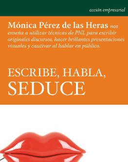 Mónica Pérez de las Heras - Escribe, Habla, Seduce